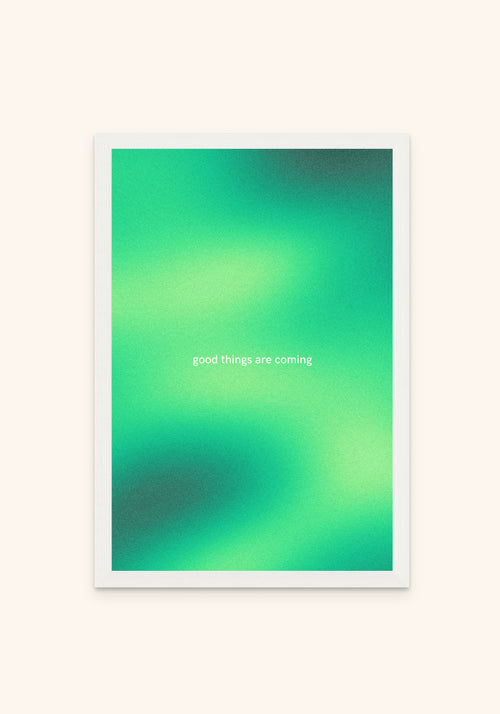 Good Things Are Coming framed print in a white frame — Art Spectrum