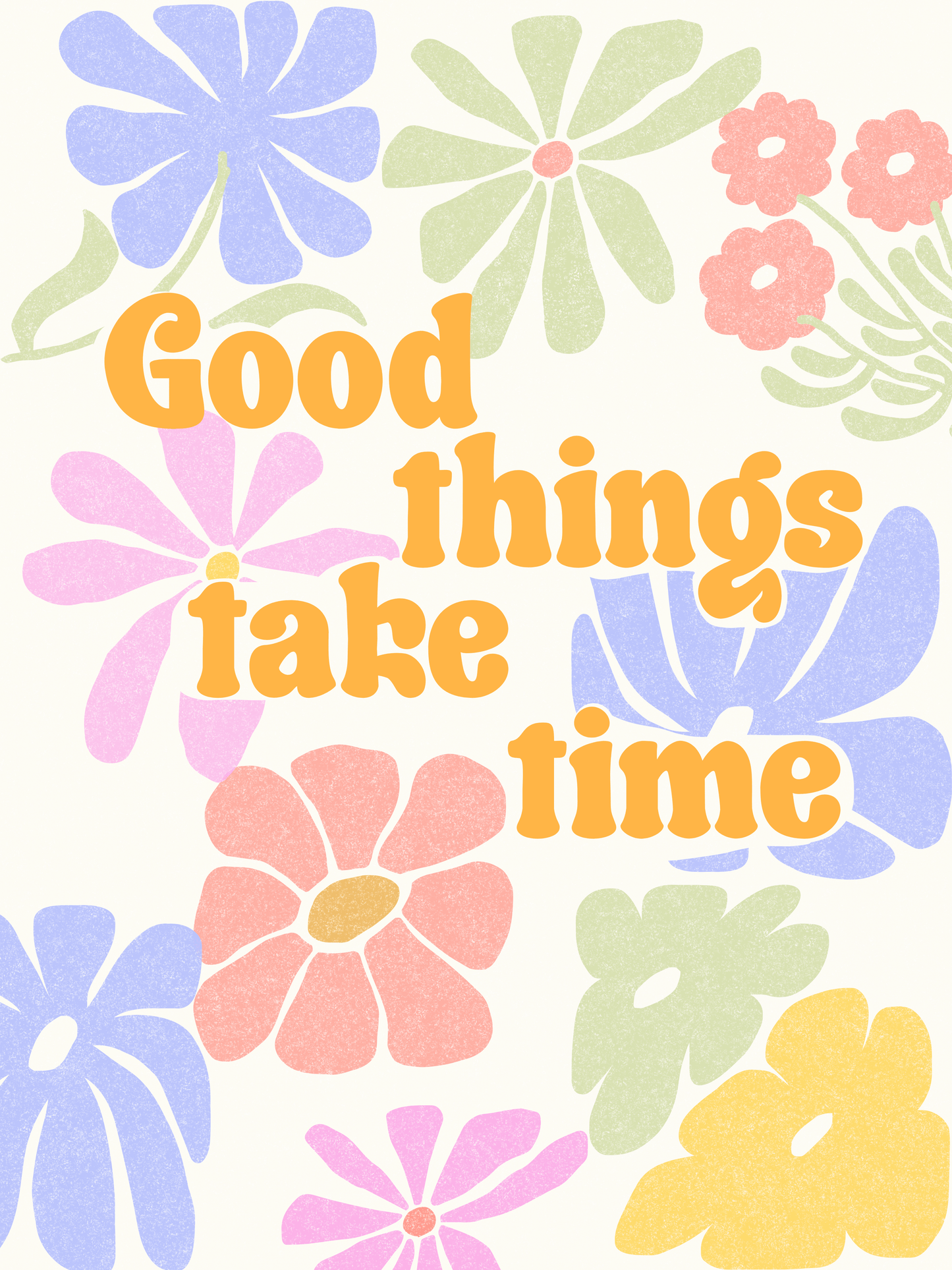 Good Things Take Time - Art Spectrum