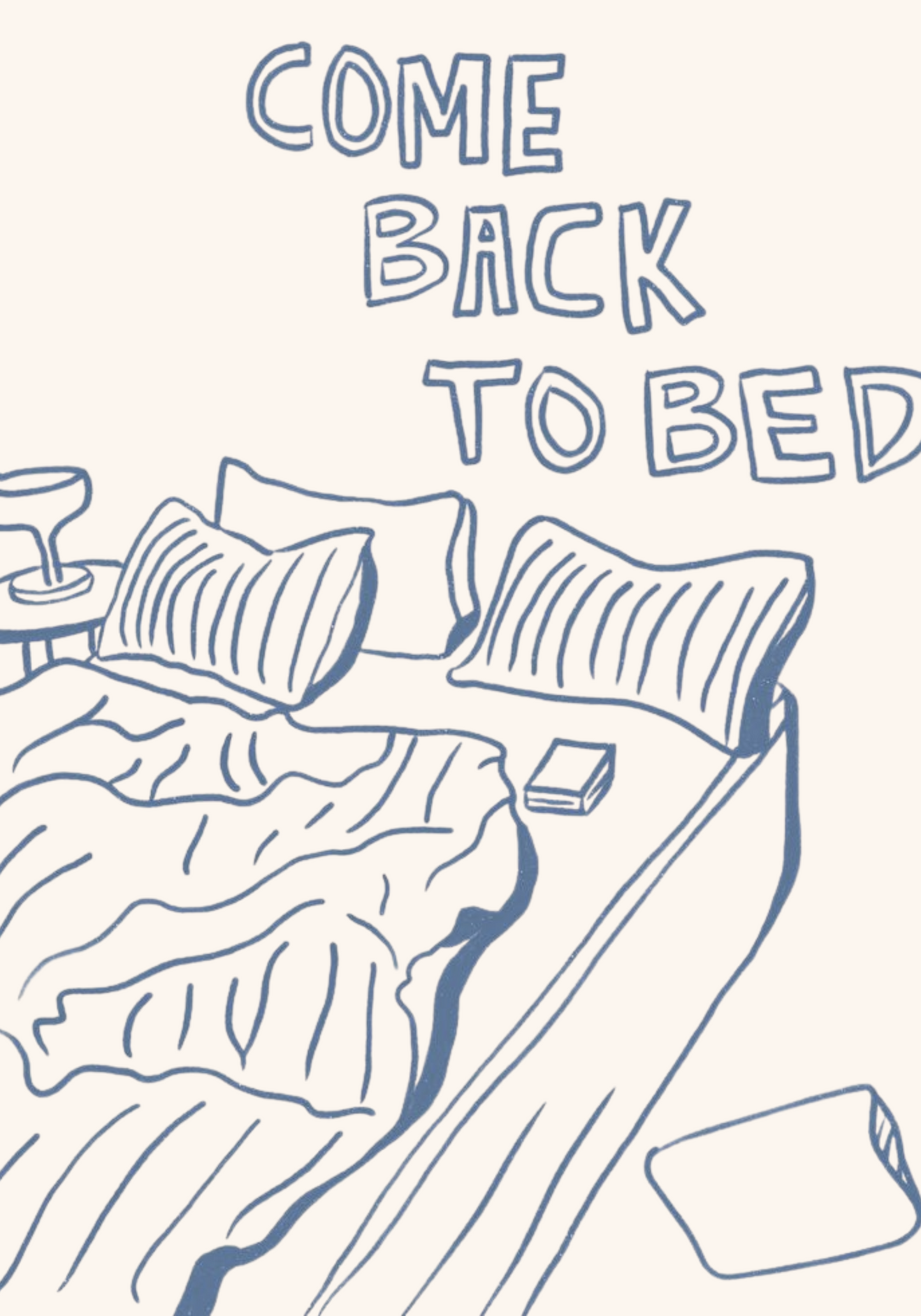 Come Back To Bed