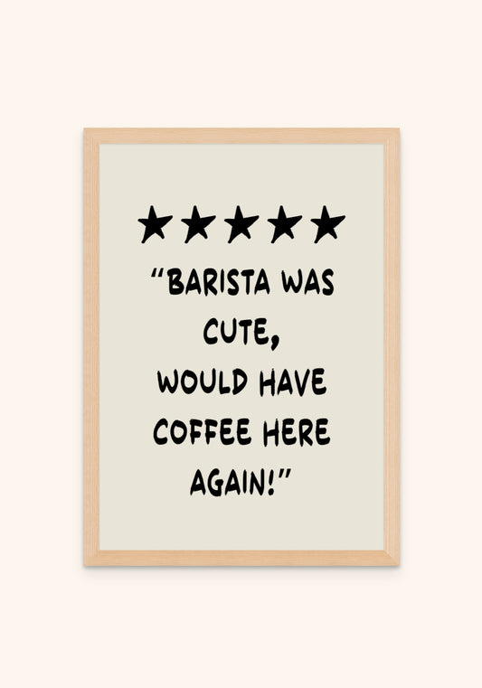 Barista Was Cute