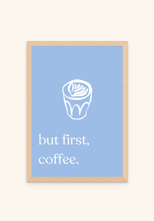 But First Cofee - Art Spectrum