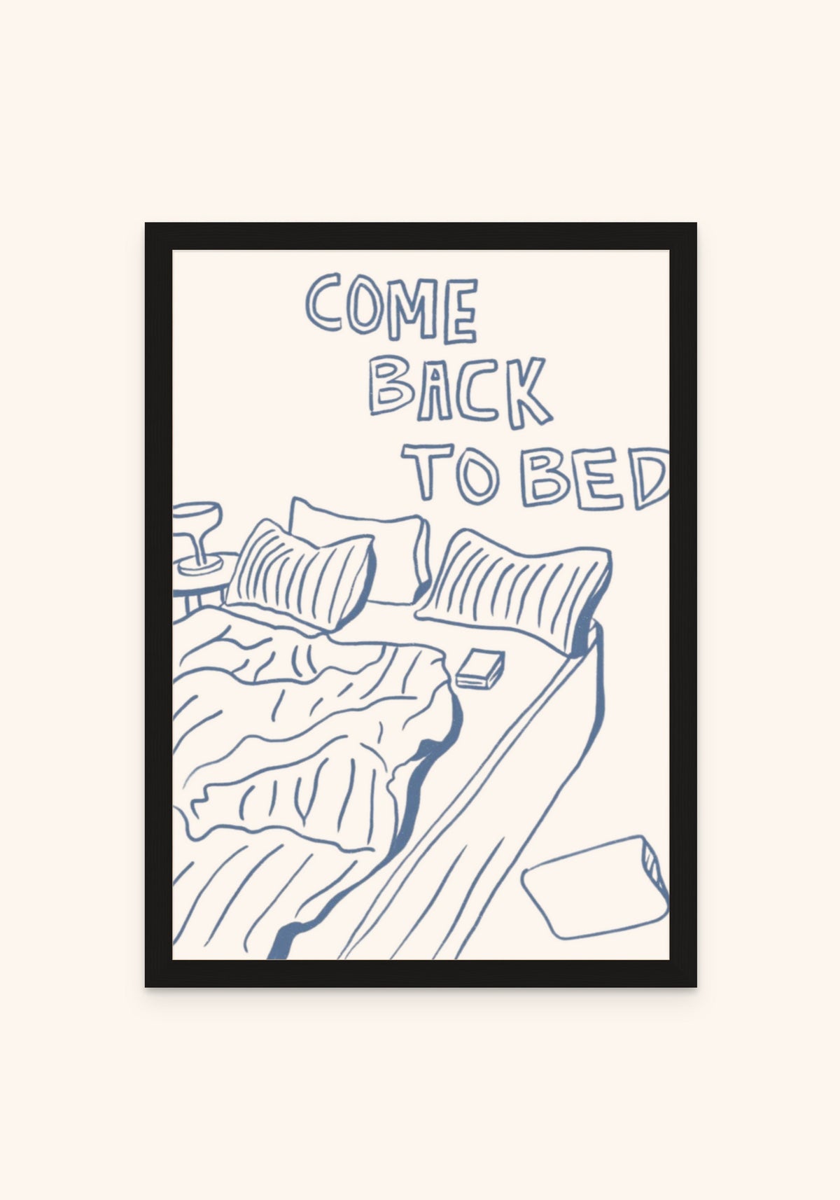 Come Back To Bed framed print in a black frame — Art Spectrum