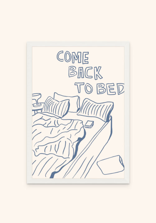Come Back To Bed framed print in a white frame — Art Spectrum
