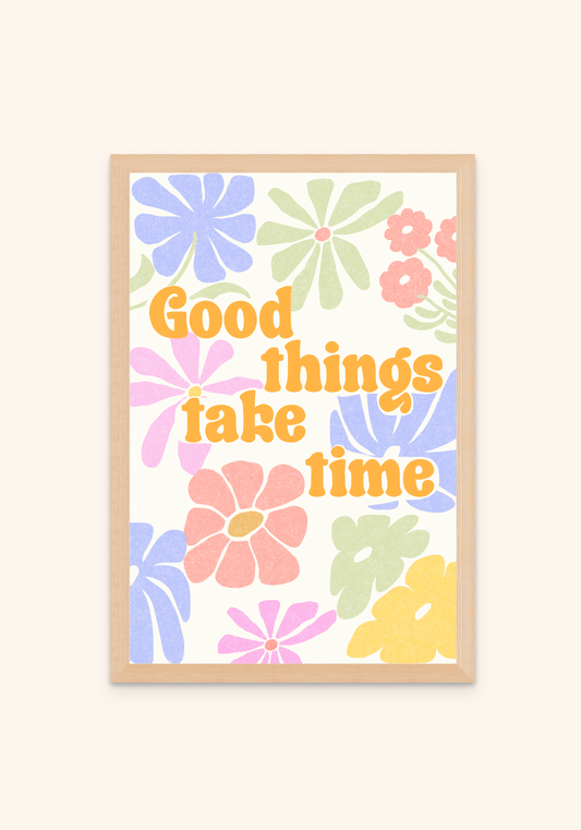 Good Things Take Time - Art Spectrum