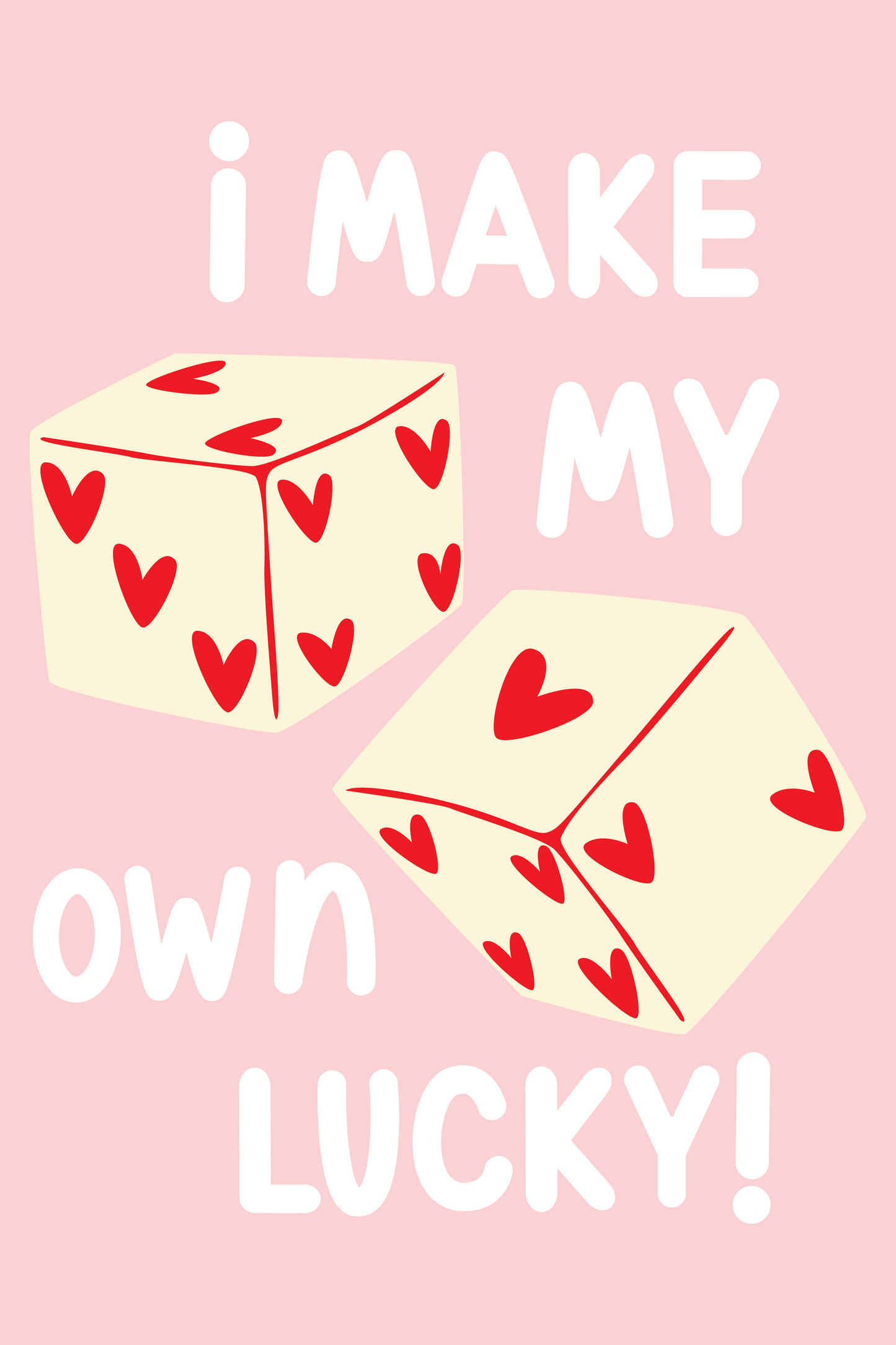 I Make My Own Lucky print artwork — Art Spectrum