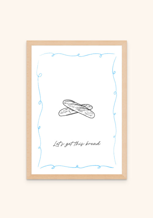 Lets Get This Bread - Art Spectrum